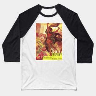 PENELOPE Paris Theater Play by Gabriel Faure French Opera Poster Art Baseball T-Shirt